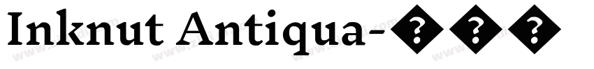 Inknut Antiqua字体转换